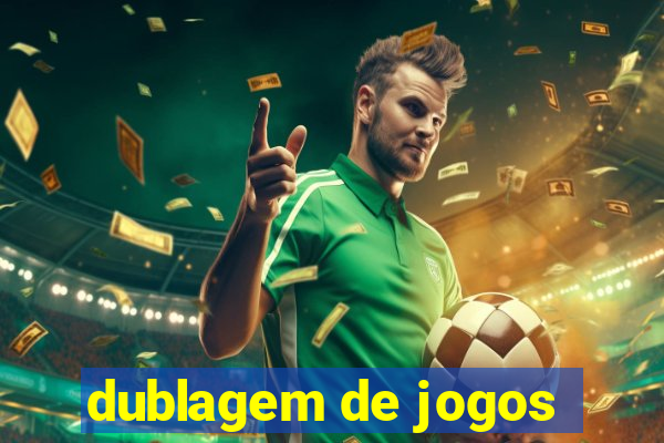 dublagem de jogos